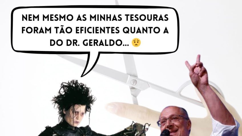 Geraldo Alckmin e Edward mãos de tesoura